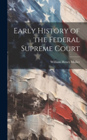 Early History of the Federal Supreme Court