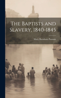Baptists and Slavery, 1840-1845
