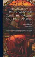 Analogy of Religion, to the Constitution and Course of Nature