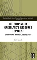 The Shaping of Greenland’s Resource Spaces
