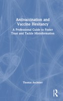 Antivaccination and Vaccine Hesitancy