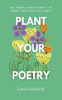 Plant Your Poetry