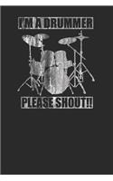 I'm A Drummer Please Shout!!: Drums Notebook, Dotted Bullet (6 x 9 - 120 pages) Musical Instruments Themed Notebook for Daily Journal, Diary, and Gift