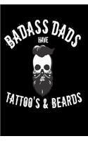 Badass Dads Have Tattoos & Beards: Skull Fathers Day Gift Homework Book Notepad Notebook Composition and Journal Gratitude Diary step dad