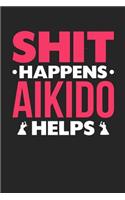 Shit Happens Aikido Helps