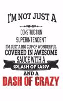 I'm Not Just A Construction Superintendent