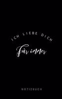 Ich liebe Dich für immer Notizbuch