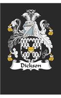 Dickson: Dickson Coat of Arms and Family Crest Notebook Journal (6 x 9 - 100 pages)