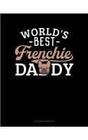 World's Best Frenchie Daddy: 6 Columns Columnar Pad(1195 6 Columns Columnar Pad)