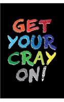 Get Your Cray On!