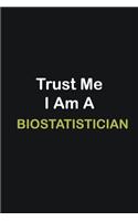 Trust Me I Am A Biostatistician