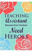 Teaching Assistant Because Even Teachers Need Heroes