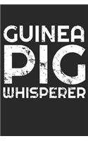 Guinea Pig Whisperer: Lined Notebook