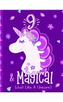 9 & Magical (Just Like a Unicorn)