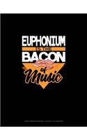 Euphonium Is the Bacon of Music