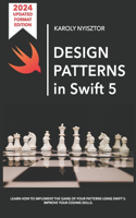 Design Patterns in Swift 5: Learn how to implement the Gang of Four Design Patterns using Swift 5. Improve your coding skills.(1 Swift Clinic)