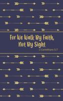 For We Walk by Faith, Not by Sight - 2 Corinthians 5
