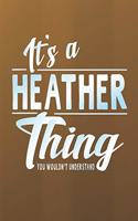 It's a Heather Thing You Wouldn't Understand