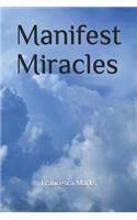 Manifest Miracles: (1 33 Ways)