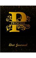 Princess Dot Journal: Letter P Personalized First Name Personal Dotted Bullet Grid Writing Notebook Black Gold Glittery Space Effect Cover Daily Diaries for Journalists &
