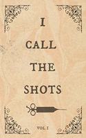I call the shots