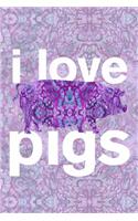 i love pigs