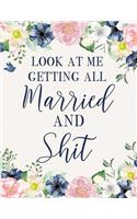 Look At Me Getting All Married And Shit