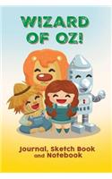 Wizard of Oz Journal, Sketch Book and Notebook
