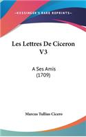 Les Lettres De Ciceron V3