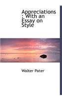 Appreciations: With an Essay on Style