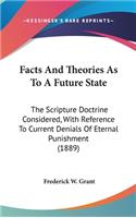 Facts And Theories As To A Future State