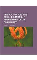 The Doctor and the Devil, Or, Midnight Adventures of Dr. Parkhurst