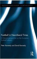 Football in Neo-Liberal Times