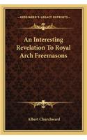 Interesting Revelation To Royal Arch Freemasons