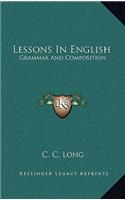 Lessons in English: Grammar and Composition