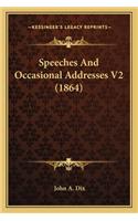 Speeches and Occasional Addresses V2 (1864)