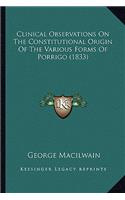 Clinical Observations On The Constitutional Origin Of The Various Forms Of Porrigo (1833)