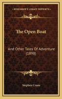 The Open Boat: And Other Tales Of Adventure (1898)(English)