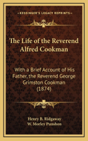 The Life of the Reverend Alfred Cookman