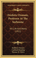 Frederic Ozanam, Professor At The Sorbonne