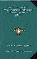 Reply To The R. I. Wilberforce's Principles Of Church Authority (1855)