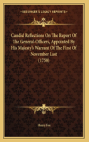 Candid Reflections On The Report Of The General-Officers, Appointed By His Majesty's Warrant Of The First Of November Last (1758)