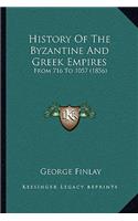 History Of The Byzantine And Greek Empires