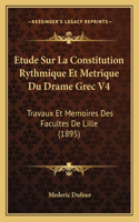 Etude Sur La Constitution Rythmique Et Metrique Du Drame Grec V4