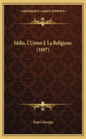 Iddio, L'Uomo E La Religione (1897)