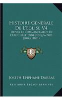 Histoire Generale De L'Eglise V4