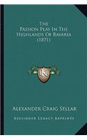 Passion Play In The Highlands Of Bavaria (1871)