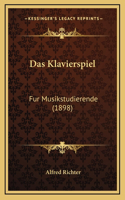 Das Klavierspiel: Fur Musikstudierende (1898)