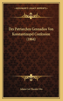 Des Patriarchen Gennadios Von Konstantinopel Confession (1864)