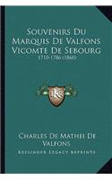 Souvenirs Du Marquis De Valfons Vicomte De Sebourg